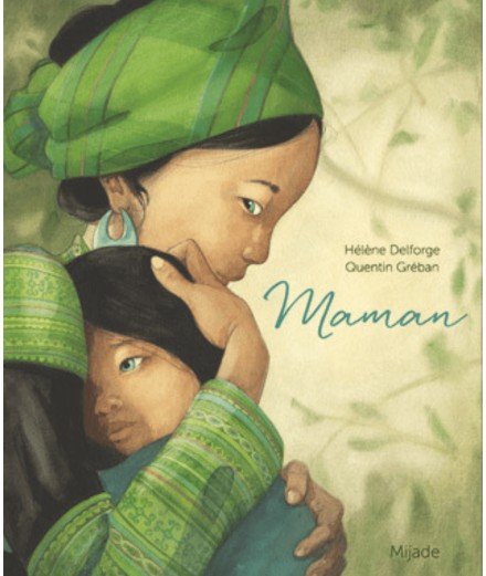 Livre Maman de Quentin Gréban et Hélène Delforge. Mijade